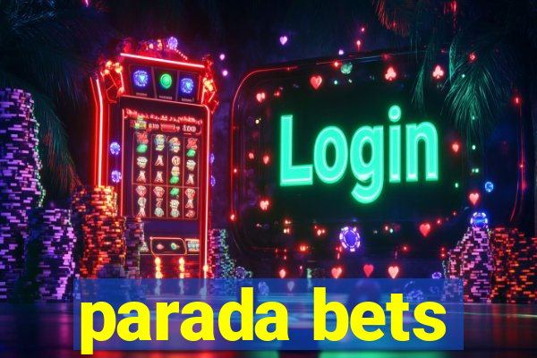 parada bets